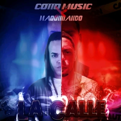 Cotto Music/Maquiniando La Calle