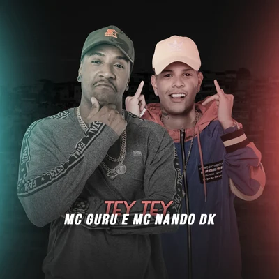 MC Nando DK/MC Guru Tey Tey