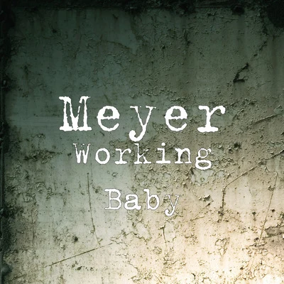 Meyer Working Baby