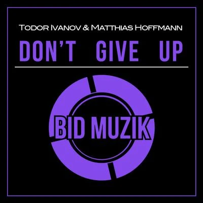 Todor Ivanov Dont Give Up