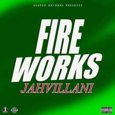 Jahvillani Fire Works