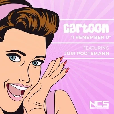 Cartoon/Quintino & Blasterjaxx/Jüri Pootsmann I Remember U