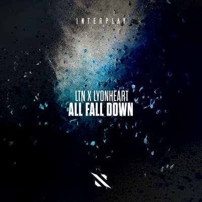 Lyonheart/LTN All Fall Down