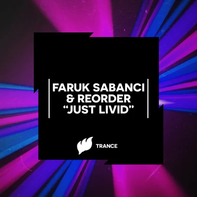 ReOrder/Faruk Sabanci Just Livid