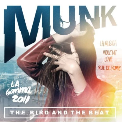 Munk The Bird And The Beat