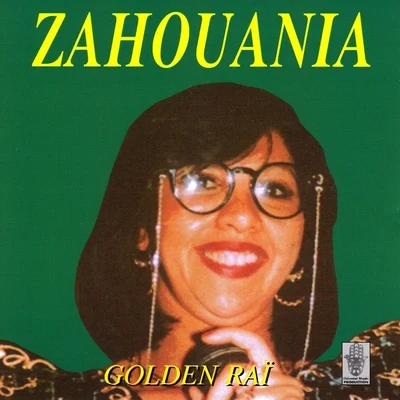 Zahouania Golden Raï