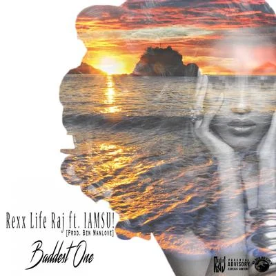 Rexx Life Raj Baddest One (feat. IamSu!) - Single