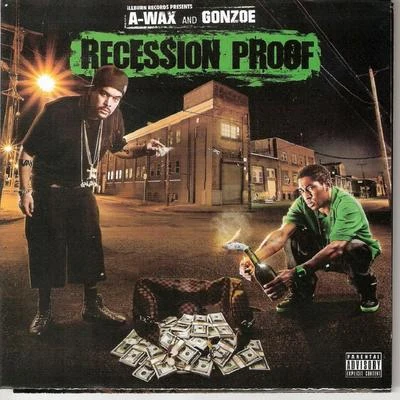 A-Wax/Gonzoe Recession Proof