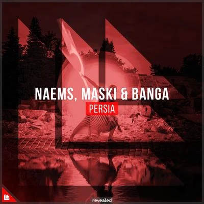 Revealed Recordings/NAEMS/Maski & Banga Persia