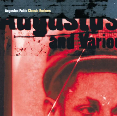 Augustus Pablo Classic Rockers