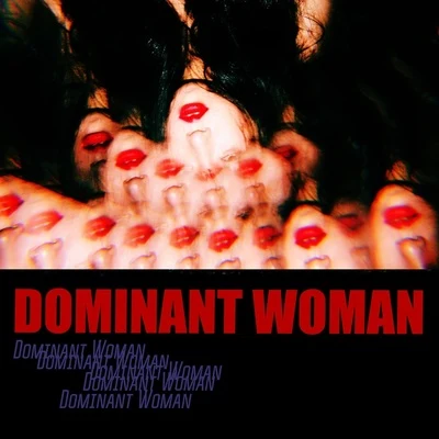 Wa$$up Dominant Woman