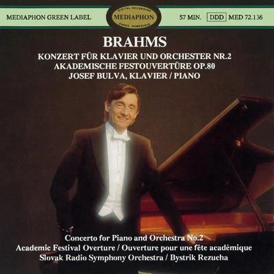 Josef Bulva/Slovak Radio Symphony Orchestra/Bystrik Rezucha Brahms: Piano Concerto No. 2 & Academic Festival Overture