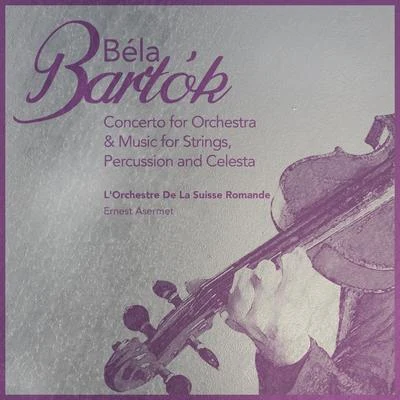 Béla Bartók Béla Bartók: Concerto for Orchestra & Music for Strings, Percussion and Celesta