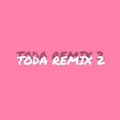 Alex Rose Toda Remix 2