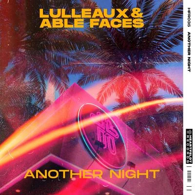 Able Faces/Lulleaux Another Night