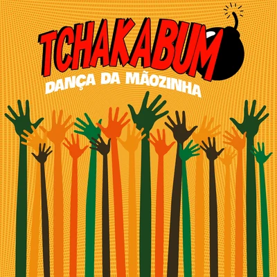 Tchakabum Dança da Mãozinha