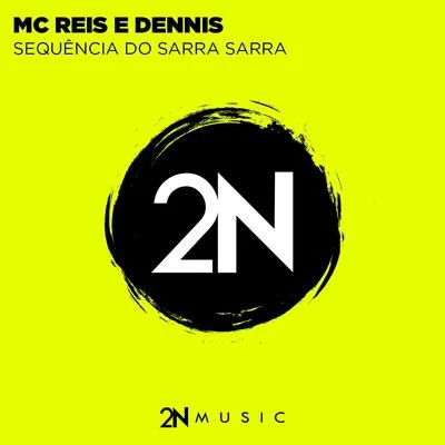 MC REIS/Dennis DJ Sequência do Sarra Sarra (Dennis DJ Remix)