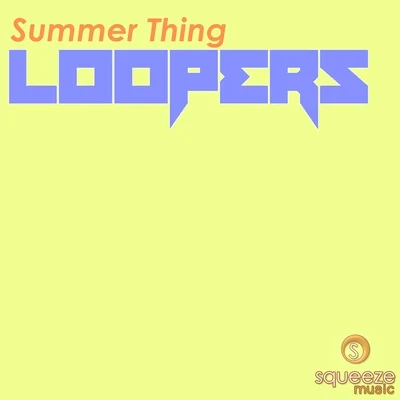 Loopers Summer Thing