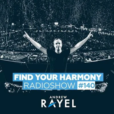 Andrew Rayel Find Your Harmony Radioshow #140