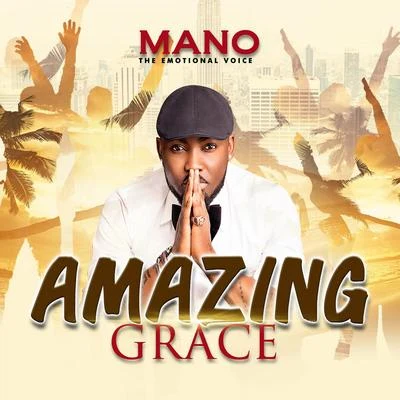 Mano Amacing Grace