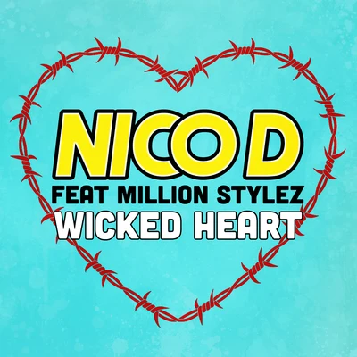 Nico D/Million Stylez Wicked Heart