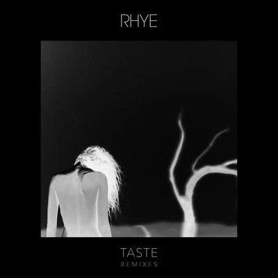 Rhye Taste (Remixes)