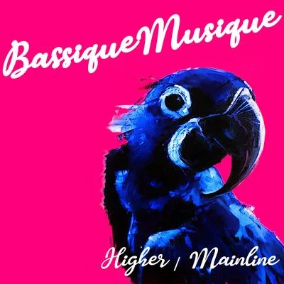 Bassique Musique HigherMainline