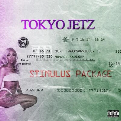 Tokyo Jetz Stimulus Package - EP