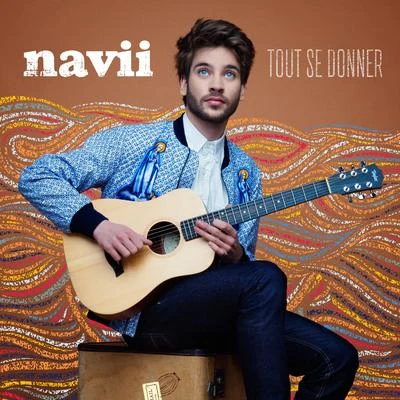 Navii Tout se donner