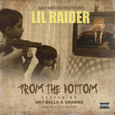 Lil Raider From The Bottom (feat. Sky Balla & Grammz)