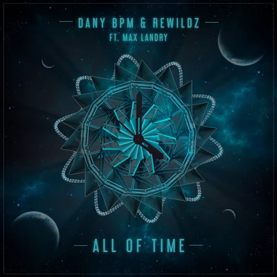 Max Landry/Dany BPM/Rewildz All of Time