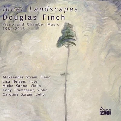 Lisa Nelsen/Mieko Kanno/Aleksander Szram/Caroline Szram/Toby Tramaseur Finch: Inner Landscapes, Piano and Chamber Music (1984-2013)