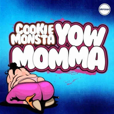 Cookie Monsta Yow Momma EP