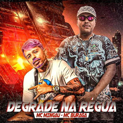 Mc Mingau/MC Buraga Degrade na Régua