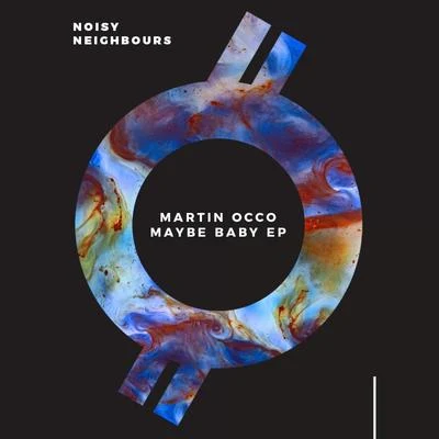 Martin OCCO Maybe Baby EP