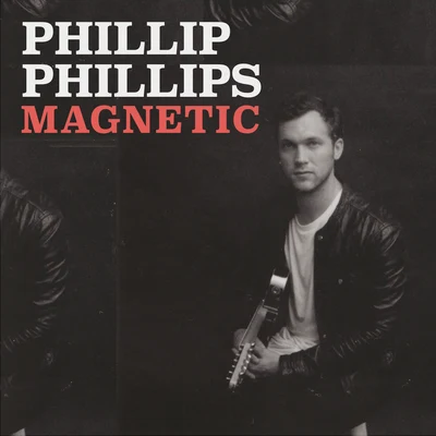 Phillip Phillips Magnetic