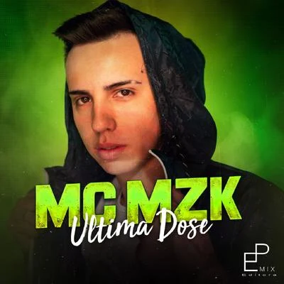 Mc Mzk Última Dose