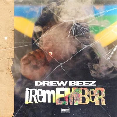 Drew Beez iRemember