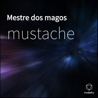 Mustache Mestre Dos Magos