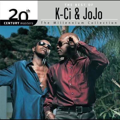 K-Ci & JoJo The Best Of K-Ci & JoJo 20th Century Masters The Millennium Collection