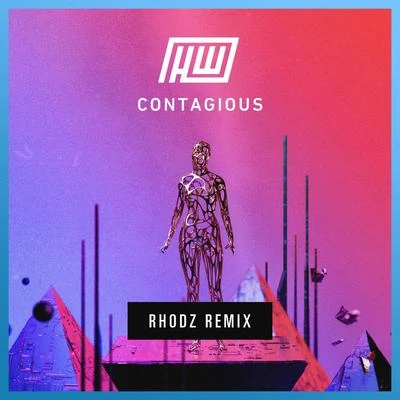 Rhodz/Haywyre Contagious (Rhodz Remix)