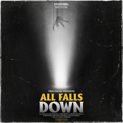 WATSON All Falls Down