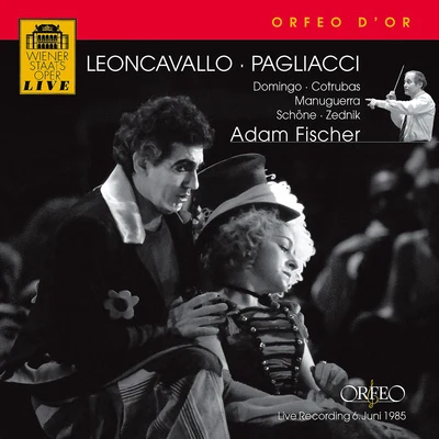 Adam Fischer LEONCAVALLO, R.: Pagliacci [Opera] (excerpts) (P. Domingo, Cotrubas, Manuguerra, Schöne, Witte, Vienna State Opera Chorus and Orchestra, A. Fischer)