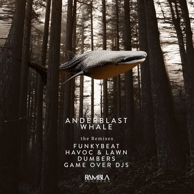 Anderblast Whale (The Remixes)