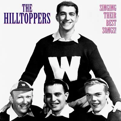 The Hilltoppers Singing Their Best Songs (Remastered)