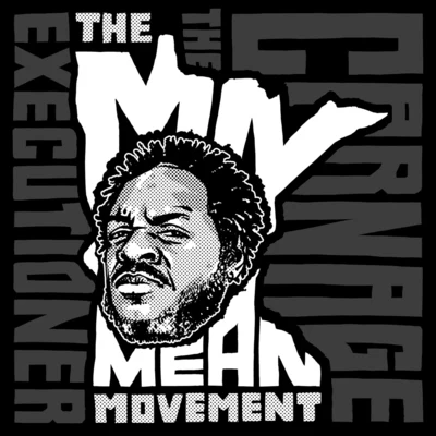 Carnage the Executioner The Mn Mean Movement