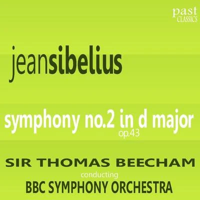 The BBC Symphony Orchestra Sibelius: Symphony No. 2 in D Major, Op. 43