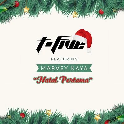 T-Five Natal Pertama