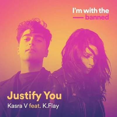 K.Flay/Kasra V Justify You