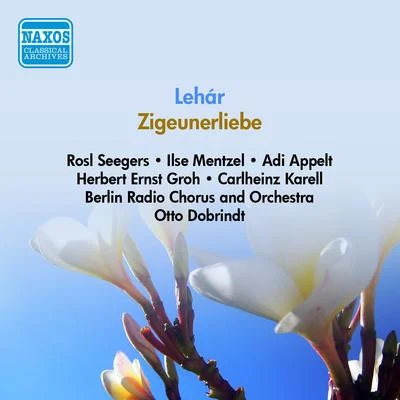 Otto Dobrindt LEHAR, F.: Zigeunerliebe (Groh, Seegers, Dobrindt) (1950)